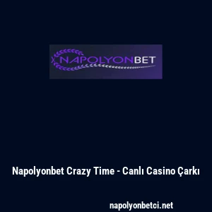 Napolyonbet Crazy Time - Canlı Casino &Ccedil;arkı