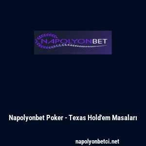 Napolyonbet Poker - Texas Hold'em Masaları